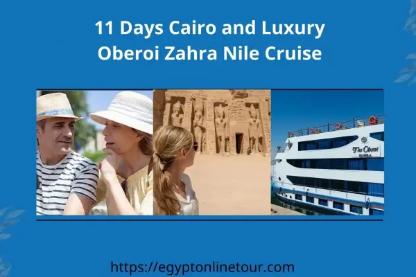 11 Days Cairo and Luxury Oberoi Zahra Nile Cruise